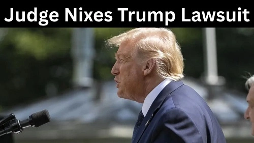 Judge Nixes Trump Lawsuit