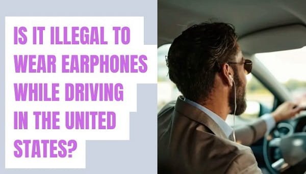 Wear Earphones While Driving